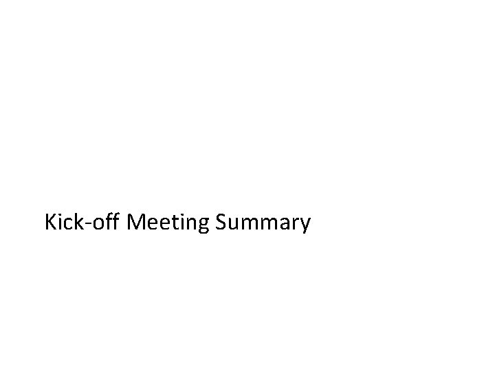 Kick-off Meeting Summary 