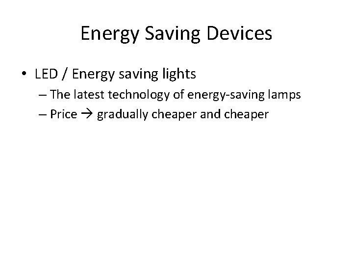 Energy Saving Devices • LED / Energy saving lights – The latest technology of