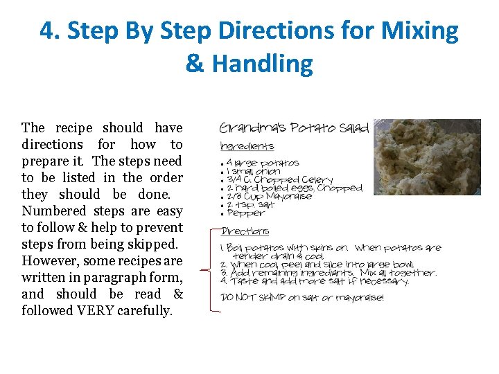 4. Step By Step Directions for Mixing & Handling The recipe should have directions