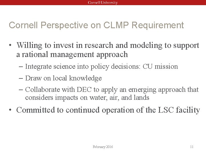 Cornell Perspective on CLMP Requirement • Willing to invest in research and modeling to