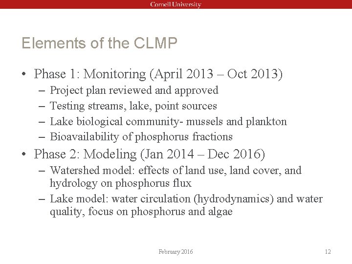 Elements of the CLMP • Phase 1: Monitoring (April 2013 – Oct 2013) –