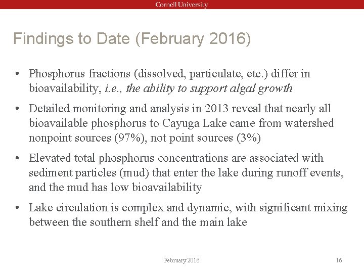 Findings to Date (February 2016) • Phosphorus fractions (dissolved, particulate, etc. ) differ in