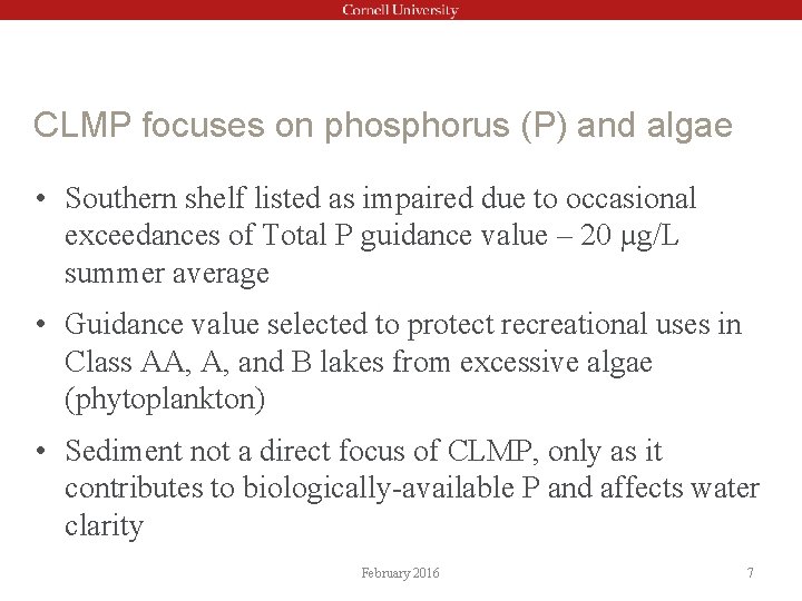 CLMP focuses on phosphorus (P) and algae • Southern shelf listed as impaired due