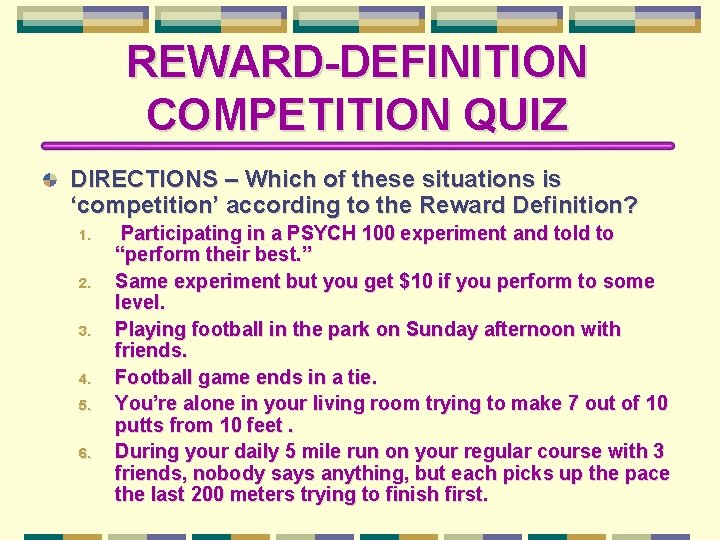 REWARD-DEFINITION COMPETITION QUIZ DIRECTIONS – Which of these situations is ‘competition’ according to the