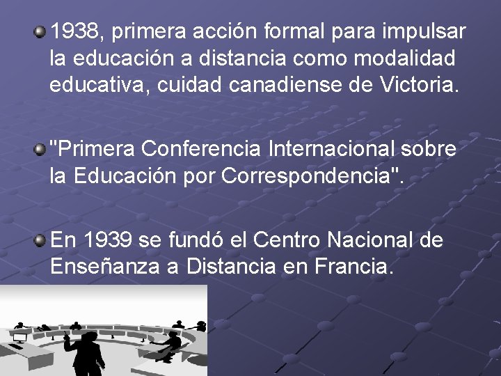 1938, primera acción formal para impulsar la educación a distancia como modalidad educativa, cuidad