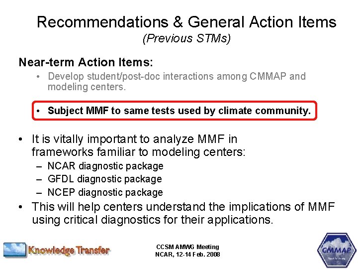 Recommendations & General Action Items (Previous STMs) Near-term Action Items: • Develop student/post-doc interactions