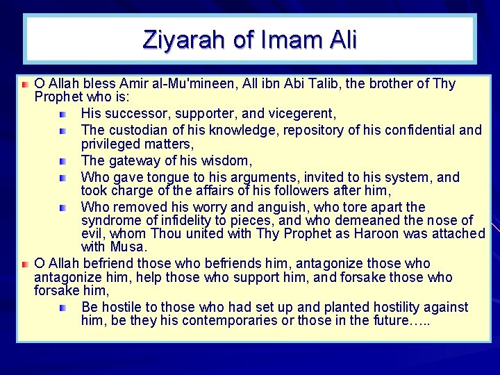 Ziyarah of Imam Ali O Allah bless Amir al-Mu'mineen, All ibn Abi Talib, the