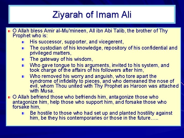 Ziyarah of Imam Ali O Allah bless Amir al-Mu'mineen, All ibn Abi Talib, the Ziyarah of Imam Ali O Allah bless Amir al-Mu'mineen, All ibn Abi Talib, the