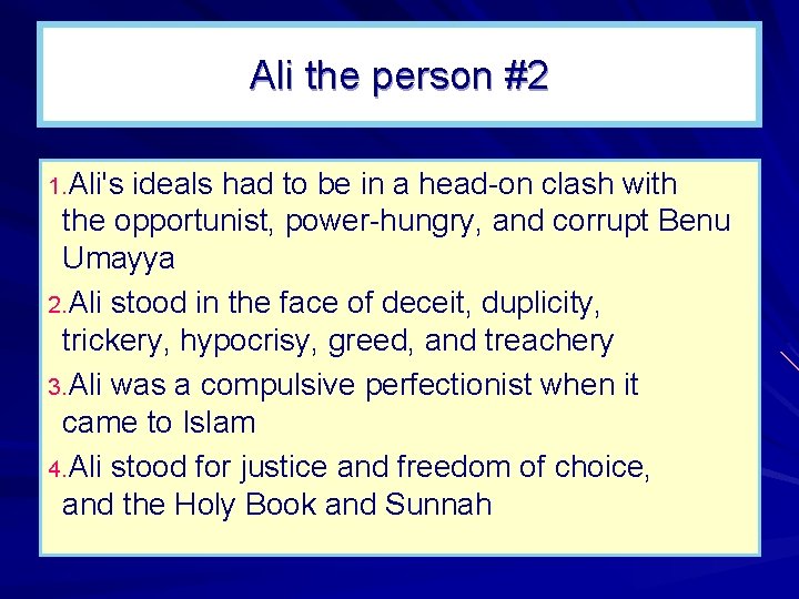 Ali the person #2 1. Ali's ideals had to be in a head-on clash Ali the person #2 1. Ali's ideals had to be in a head-on clash