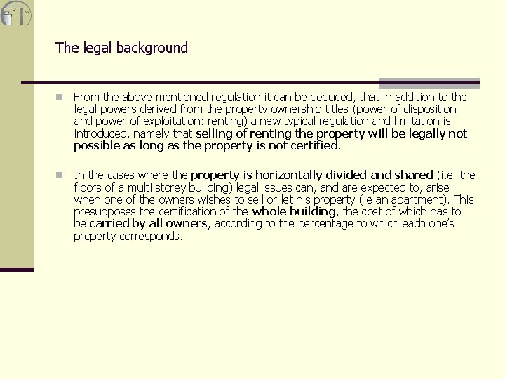 The legal background n From the above mentioned regulation it can be deduced, that