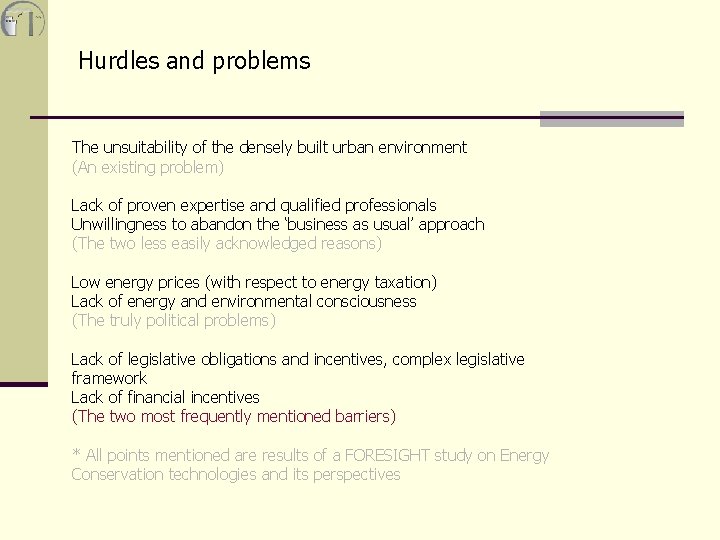 Hurdles and problems The unsuitability of the densely built urban environment (An existing problem)