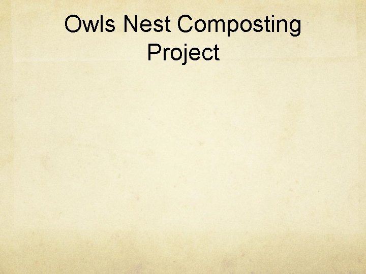 Owls Nest Composting Project 