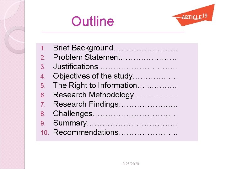 Outline 1. 2. 3. 4. 5. 6. 7. 8. 9. 10. Brief Background……. ………………