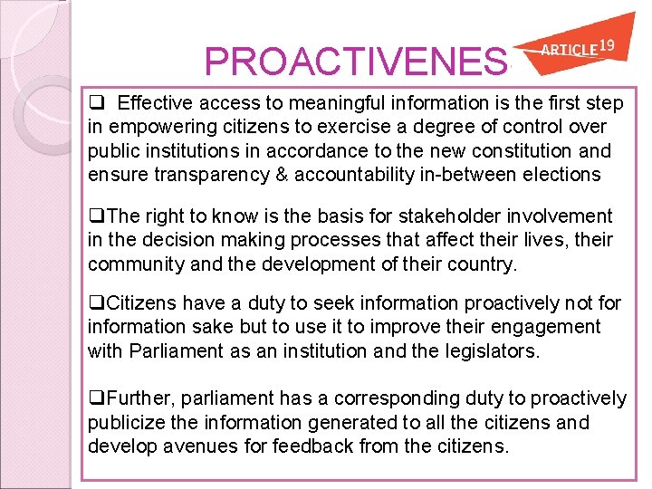 PROACTIVENESS q Effective access to meaningful information is the first step in empowering citizens