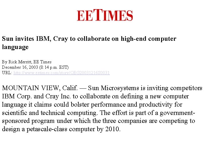 Sun invites IBM, Cray to collaborate on high-end computer language By Rick Merritt, EE