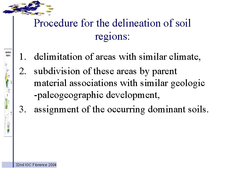 Procedure for the delineation of soil regions: 1. delimitation of areas with similar climate,
