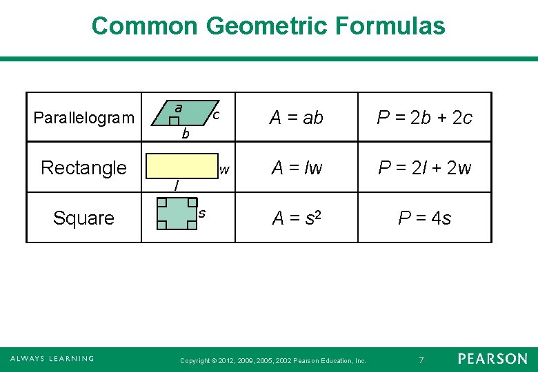 Common Geometric Formulas Parallelogram Rectangle Square a c b w l s A =