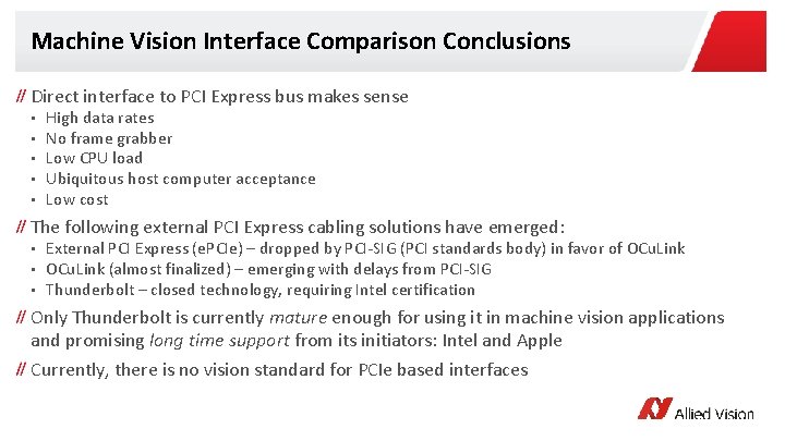 Machine Vision Interface Comparison Conclusions Direct interface to PCI Express bus makes sense •