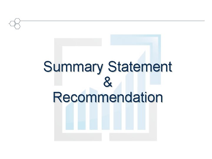 Summary Statement & Recommendation OGC ® 