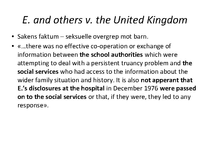E. and others v. the United Kingdom • Sakens faktum – seksuelle overgrep mot