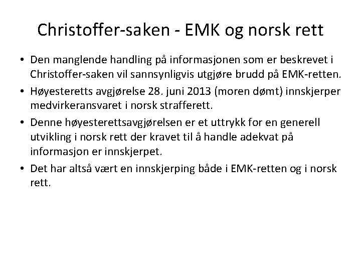 Christoffer-saken - EMK og norsk rett • Den manglende handling på informasjonen som er