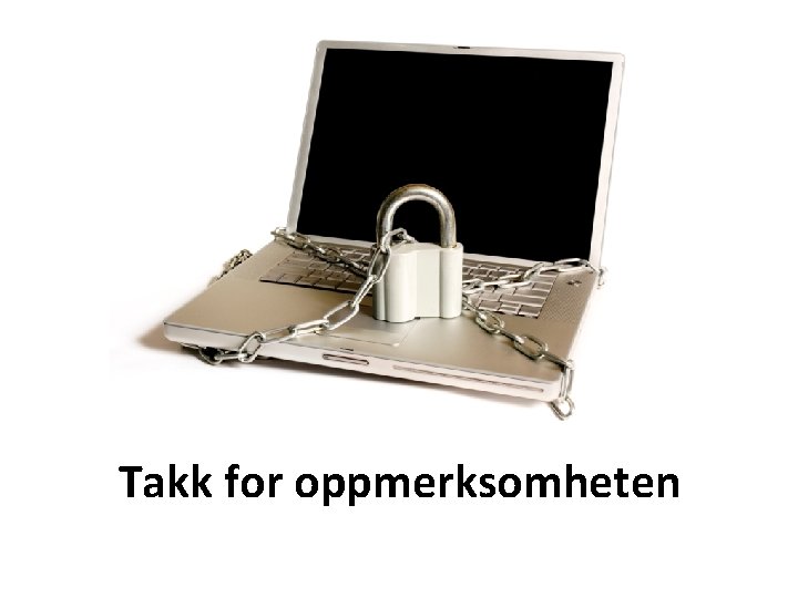 Takk for oppmerksomheten 