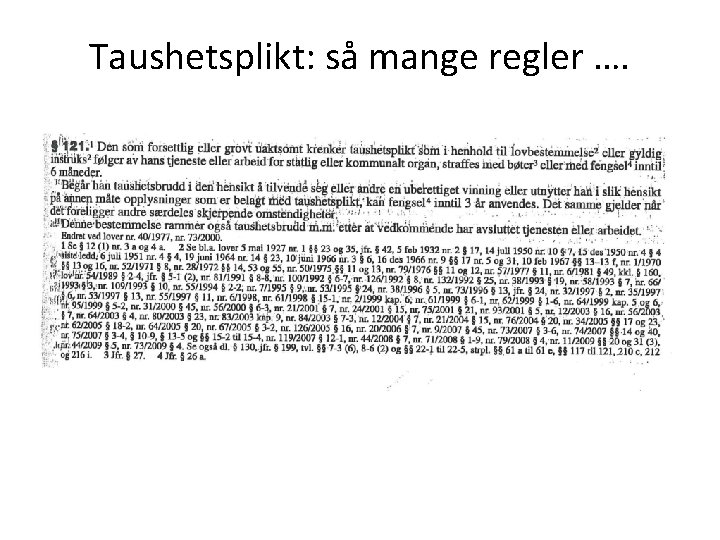 Taushetsplikt: så mange regler …. 
