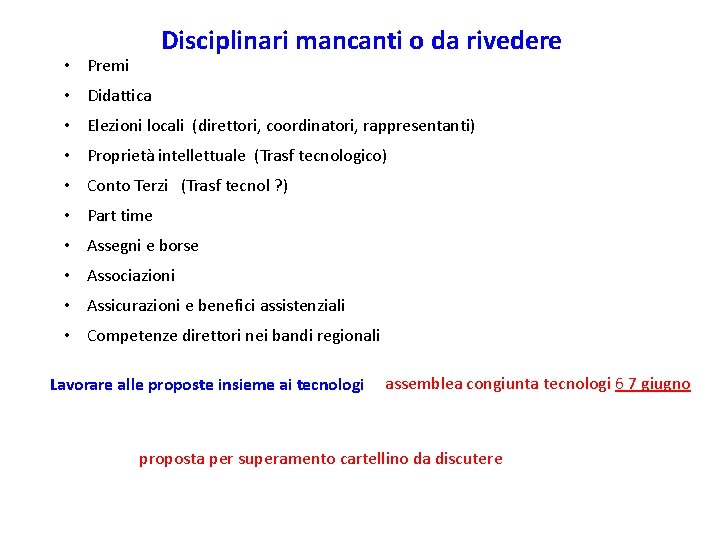 Disciplinari mancanti o da rivedere • Premi • Didattica • Elezioni locali (direttori, coordinatori,