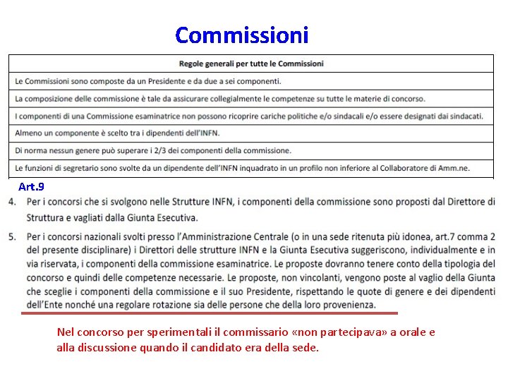 Commissioni Art. 9 Nel concorso per sperimentali il commissario «non partecipava» a orale e