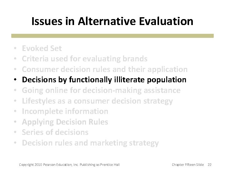 Issues in Alternative Evaluation • • • Evoked Set Criteria used for evaluating brands