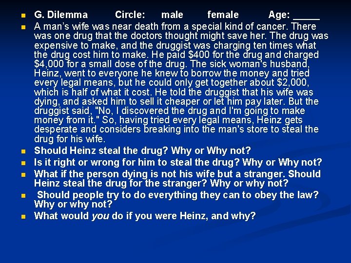 n n n n G. Dilemma Circle: male female Age: _____ A man’s wife