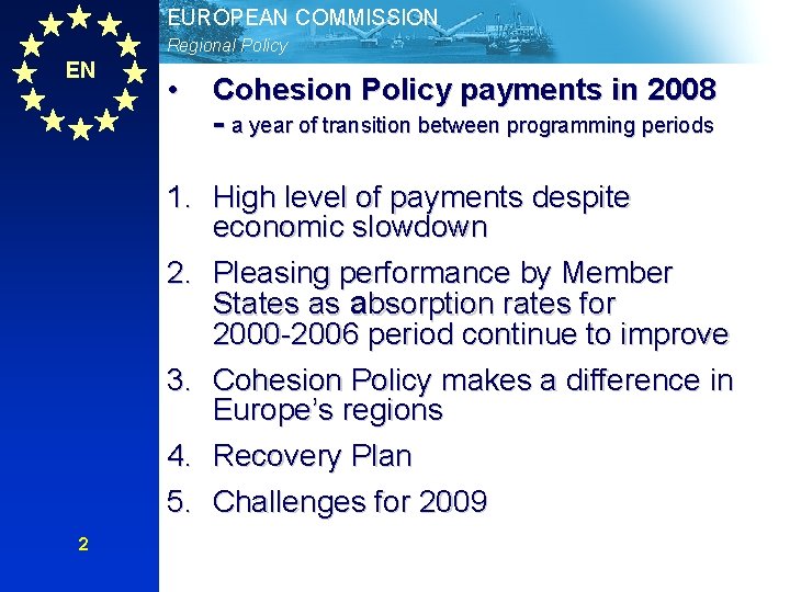 EUROPEANCOMMISSION Regional. Policy - Finance & Budget EN • Cohesion Policy payments in 2008