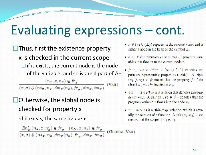 Evaluating expressions – cont. �Thus, first the existence property x is checked in the