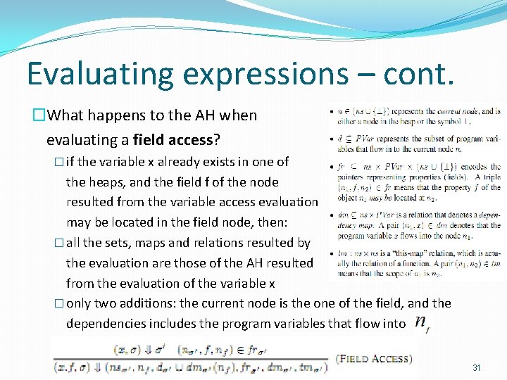 Evaluating expressions – cont. �What happens to the AH when evaluating a field access?