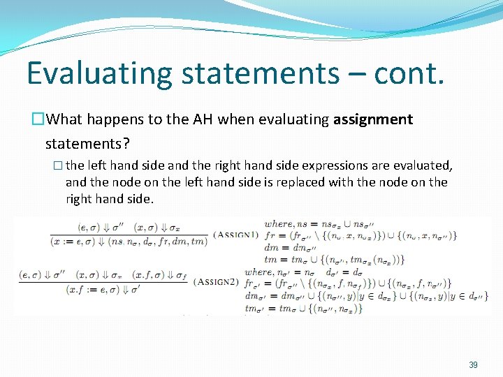 Evaluating statements – cont. �What happens to the AH when evaluating assignment statements? �