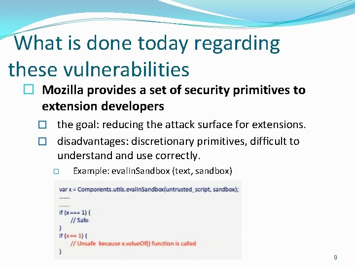 What is done today regarding these vulnerabilities � Mozilla provides a set of security