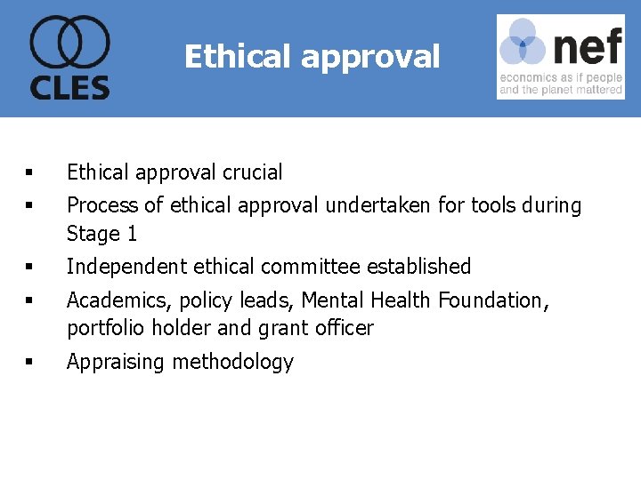 Ethical approval § Ethical approval crucial § Process of ethical approval undertaken for tools