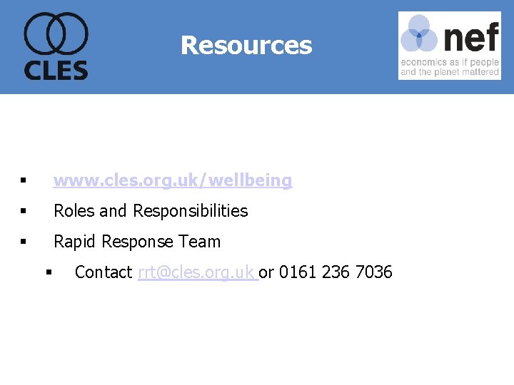 Resources § www. cles. org. uk/wellbeing § Roles and Responsibilities § Rapid Response Team