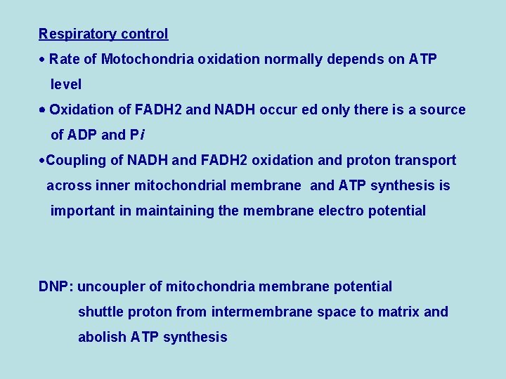 Respiratory control · Rate of Motochondria oxidation normally depends on ATP level Oxidation of