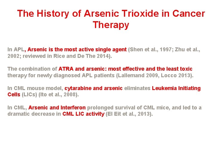 The History of Arsenic Trioxide in Cancer Therapy In APL, Arsenic is the most