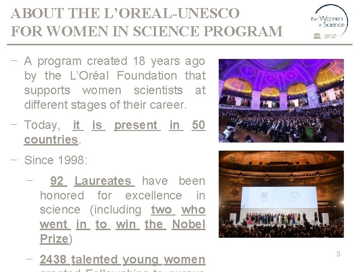 ABOUT THE L’OREAL-UNESCO FOR WOMEN IN SCIENCE PROGRAM − A program created 18 years