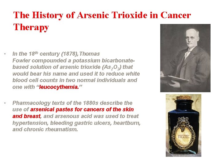 The History of Arsenic Trioxide in Cancer Therapy • In the 18 th century