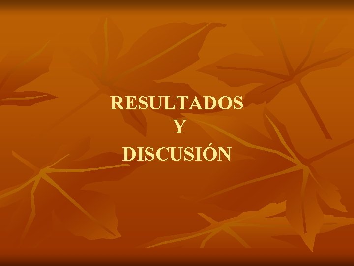 RESULTADOS Y DISCUSIÓN 