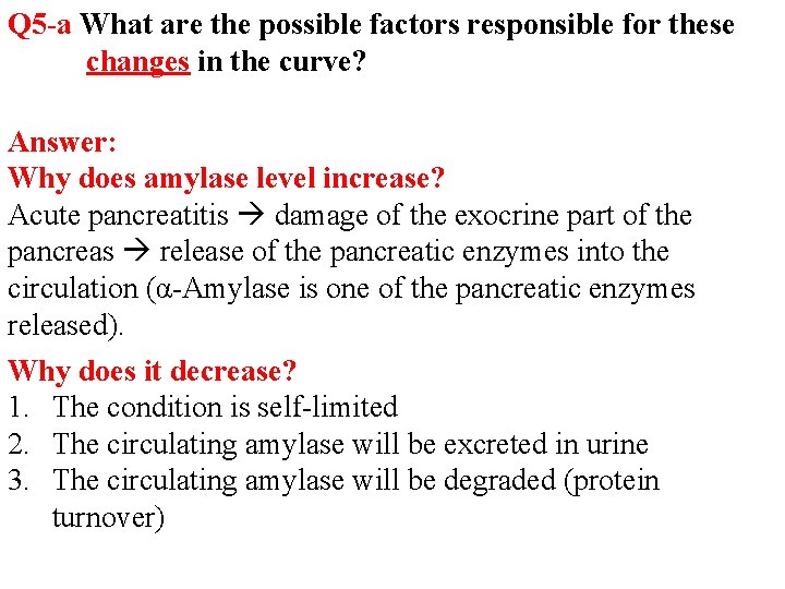 Q 5 -a What are the possible factors responsible for these changes in the