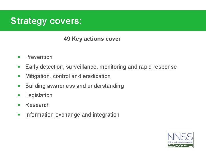 Strategy covers: 49 Key actions cover § Prevention § Early detection, surveillance, monitoring and