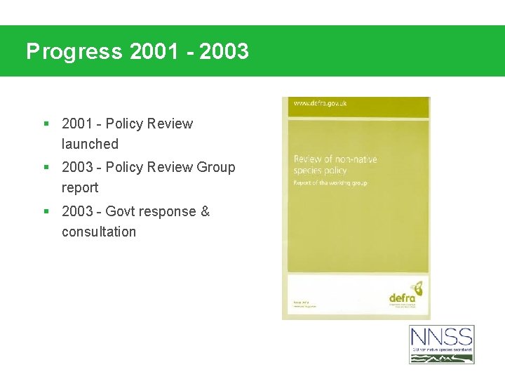 Progress 2001 - 2003 § 2001 - Policy Review launched § 2003 - Policy