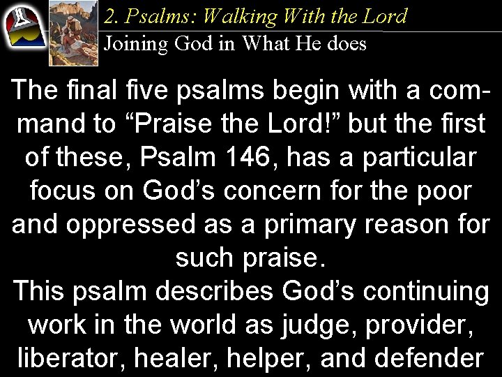 2. Psalms: Walking With the Lord Joining God in What He does The final