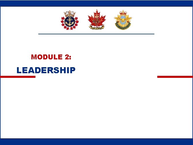 MODULE 2: LEADERSHIP 