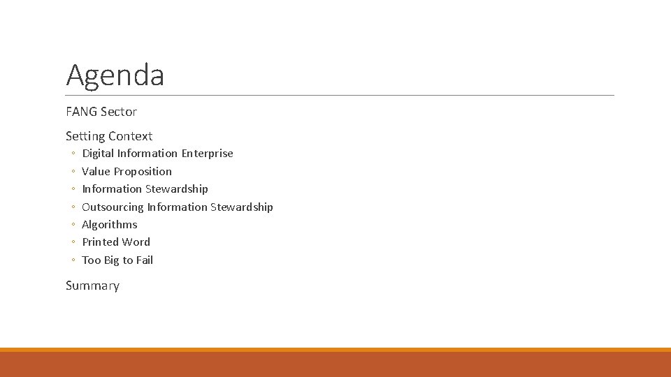 Agenda FANG Sector Setting Context ◦ ◦ ◦ ◦ Digital Information Enterprise Value Proposition