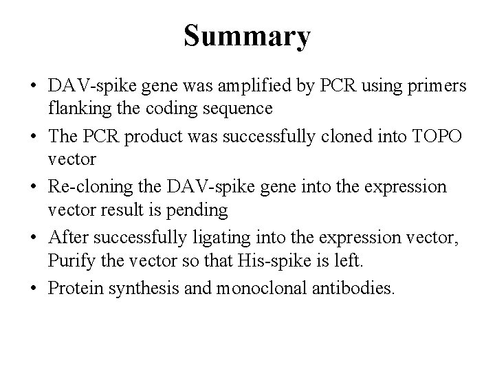 Summary • DAV-spike gene was amplified by PCR using primers flanking the coding sequence